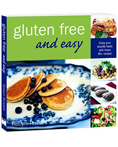 Beispielbild fr Gluten Free & Easy: Enjoy Your Favorite Foods with These 90+ Recipes zum Verkauf von Wonder Book