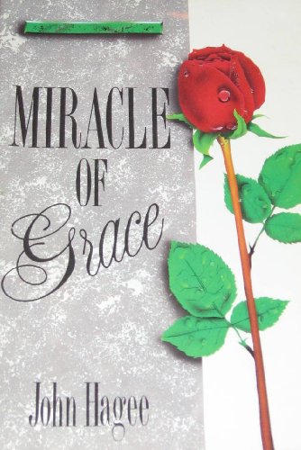 Miracle of Grace (9781569080030) by John Hagee, Connie Reece, Lucretia Hobbs