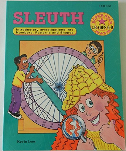 Stock image for Sleuth: Introductory investigations into numbers, patterns and shapes for sale by Wonder Book