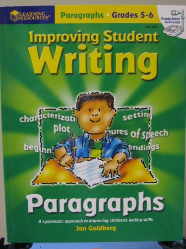 Improving Student Writing: Paragraphs Grades 5-6 (9781569115282) by Jan Goldberg