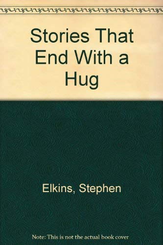 Stories That End With a Hug (9781569190029) by Elkins, Stephen