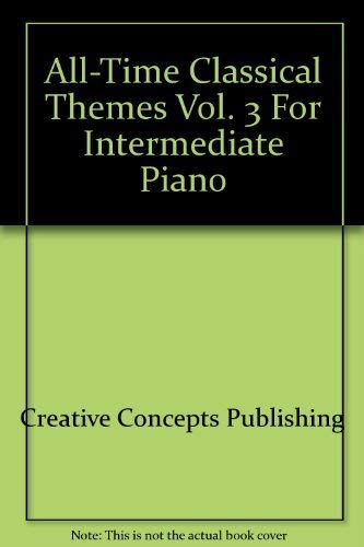 Beispielbild fr All Time Classical Themes Vol3 Intermediate Piano zum Verkauf von ThriftBooks-Dallas