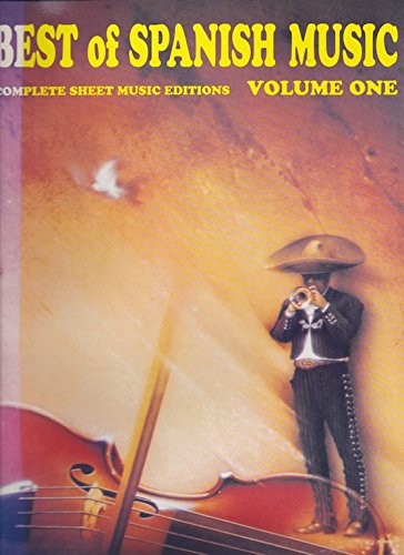 Stock image for Best of Spanish Music Complete Sheet Music Editions Volume One for sale by Chequamegon Books