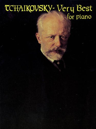 Beispielbild fr Tchaikovsky : Very Best for Piano (The Classical Composer Series) zum Verkauf von Wonder Book