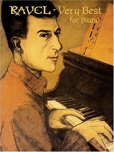 Stock image for Ravel - Very Best for Piano for sale by ThriftBooks-Atlanta