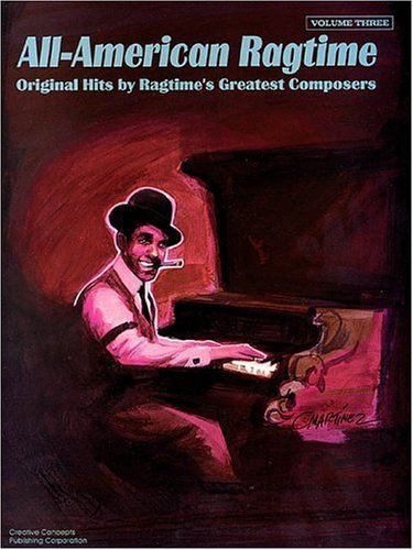 All-Amerian Ragtime Vol.3 for Intermediate Piano (The All-American Ragtime Series) (9781569220870) by Creative Concepts Publishing