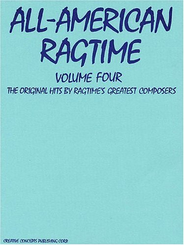 All-American Ragtime Vol. 4 for Intermediate Piano (The All-American Ragtime Series) (9781569220887) by Creative Concepts Publishing