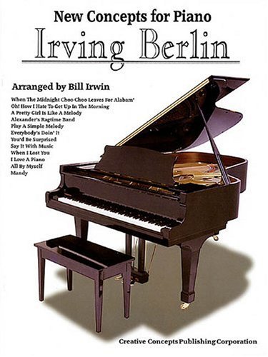 Stock image for Irving Berlin : New Concepts for Intermediate Piano for sale by Snow Crane Media