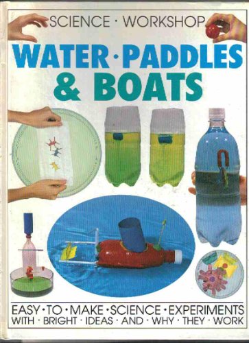 Stock image for Water, Paddles & Boats (Science workshop) for sale by Wonder Book