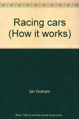9781569240113: Racing cars (How it works) [Paperback] by Ian Graham