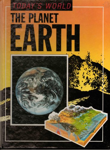 Stock image for The planet Earth (Today's world) for sale by Better World Books