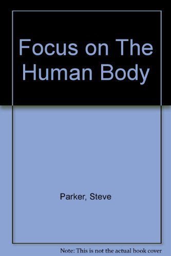 Stock image for Focus on The Human Body for sale by Wonder Book