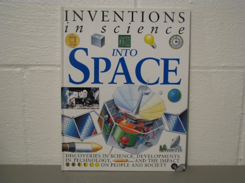 Beispielbild fr Into space (Inventions in science) zum Verkauf von Better World Books