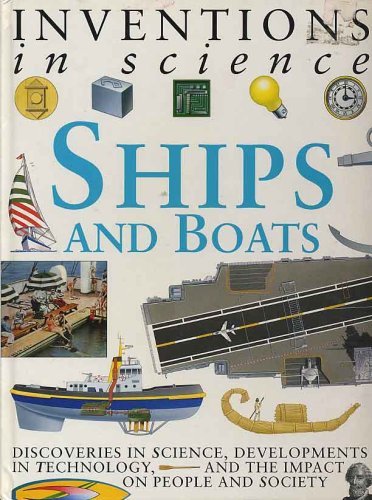 Beispielbild fr Ships and boats (Inventions in science) zum Verkauf von Better World Books