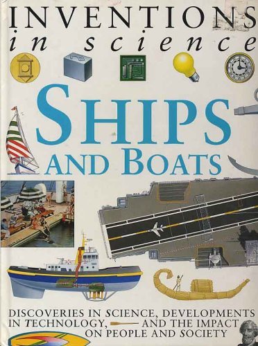 9781569240533: Ships and boats (Inventions in science) [Hardcover] by Oxlade, Chris