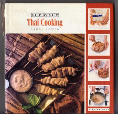 Imagen de archivo de Step-By-Step Thai Cooking (Step-By-Step Cookery Series) a la venta por Wonder Book