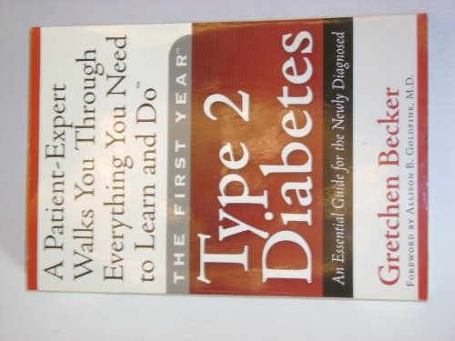 Beispielbild fr The First Year: Type 2 Diabetes: An Essential Guide for the Newly Diagnosed zum Verkauf von Wonder Book