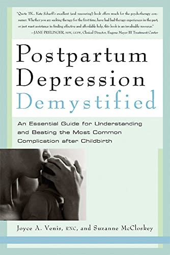 Stock image for Postpartum Depression Demystified: An Essential Guide for Understanding and Overcoming the Most Common Complication after Childbirth for sale by Once Upon A Time Books