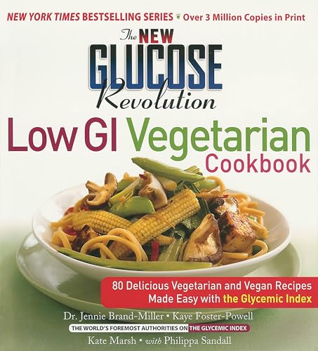 9781569242780: The New Glucose Revolution Low GI Vegetarian Cookbook: 80 Delicious Vegetarian and Vegan Recipes Made Easy with the Glycemic Index