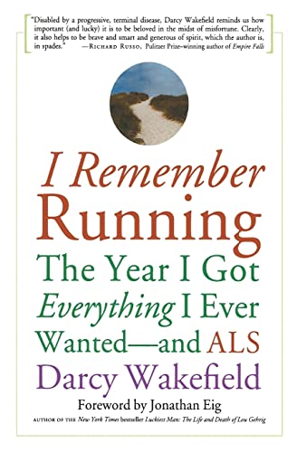 Stock image for I Remember Running: The Year I Got Everything I Ever Wanted - and ALS for sale by More Than Words