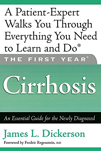 Beispielbild fr The First Year: Cirrhosis: An Essential Guide for the Newly Diagnosed zum Verkauf von KuleliBooks