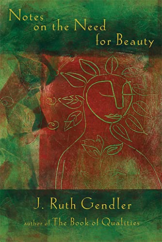 9781569242926: Notes on the Need for Beauty: An Intimate Look at an Essential Quality