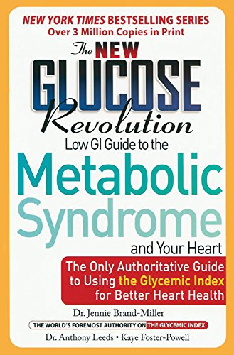 Beispielbild fr The New Glucose Revolution Low GI Guide to the Metabolic Syndrome and Your Heart: The Only Authoritative Guide to Using the Glycemic Index for Better Heart Health zum Verkauf von Wonder Book