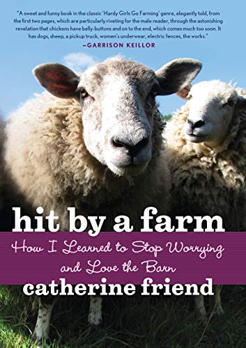 Beispielbild fr Hit by a Farm: How I Learned to Stop Worrying and Love the Barn zum Verkauf von Wonder Book