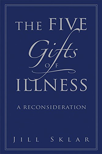 9781569242995: The Five Gifts of Illness: A Reconsideration