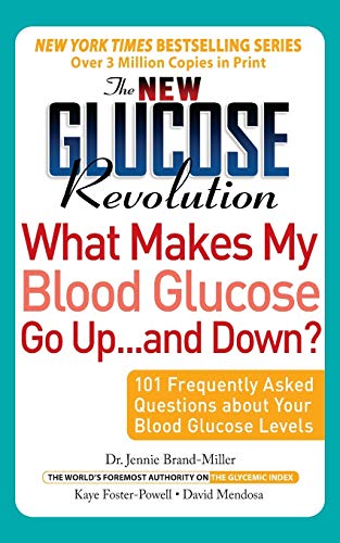 Stock image for The New Glucose Revolution What Makes My Blood Glucose Go Up . . . and Down?: 101 Frequently Asked Questions about Your Blood Glucose Levels for sale by ThriftBooks-Dallas