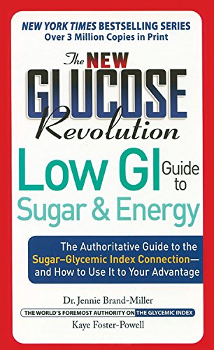 Beispielbild fr The New Glucose Revolution Low GI Guide to Sugar and Energy: The Authoritative Guide to the Sugar-Glycemic Index Connection - and How to Use It to Your Advantage zum Verkauf von Wonder Book