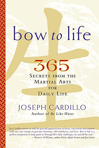 9781569243084: Bow to Life: 365 Secrets from the Martial Arts for Daily Life