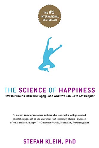 Imagen de archivo de The Science of Happiness: How Our Brains Make Us Happy - and What We Can Do to Get Happier a la venta por New Legacy Books