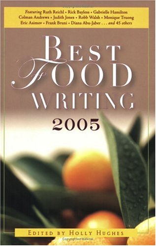 Beispielbild fr Best Food Writing 2005 zum Verkauf von knew_4_you