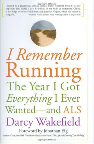 Stock image for I Remember Running : The Year I Got Everything I Wanted -- and Als for sale by Better World Books