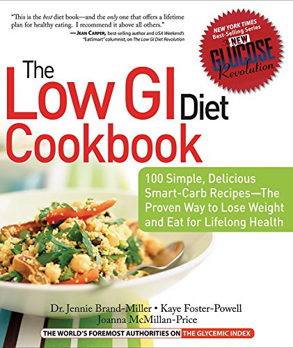9781569243596: The Low GI Diet Cookbook: 100 Simple, Delicious Smart-Carb Recipes (New Glucose Revolution)