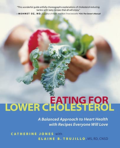 Beispielbild fr Eating for Lower Cholesterol: A Balanced Approach to Heart Health with Recipes Everyone Will Love zum Verkauf von Wonder Book