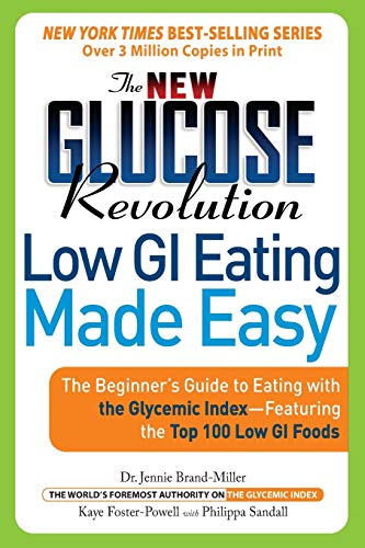 Beispielbild fr The New Glucose Revolution Low GI Eating Made Easy: The Beginner's Guide to Eating with the Glycemic Index-Featuring the Top 100 Low GI Foods zum Verkauf von WorldofBooks