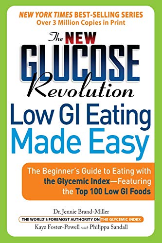 9781569243855: The New Glucose Revolution Low GI Eating Made Easy: The Beginner's Guide To Eating With The Glycemic Index-Featuring the Top 100 Low Gl Foods: The ... Index-Featuring the Top 100 Low GI Foods