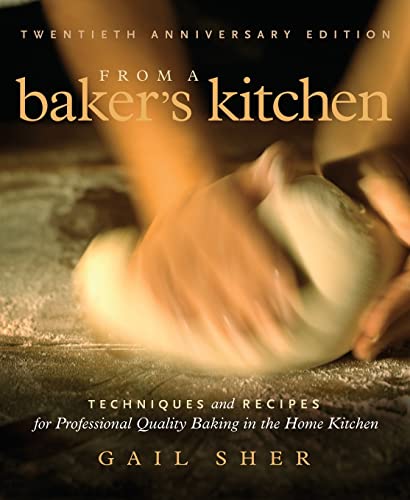 Stock image for From a Baker's Kitchen : Techniques and Recipes for Professional Quality Baking in the Home Kitchen for sale by Better World Books