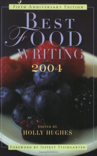Imagen de archivo de Best Food Writing 2004 a la venta por More Than Words