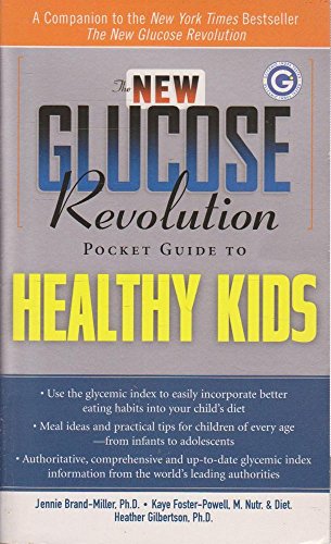 Imagen de archivo de The New Glucose Revolution Pocket Guide to Healthy Kids a la venta por Ebooksweb