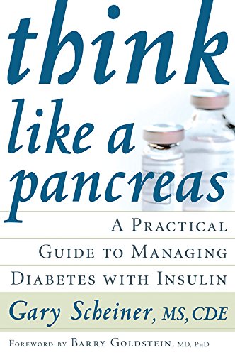 Stock image for Think Like a Pancreas: A Practical Guide to Managing Diabetes with Insulin for sale by Unique Books For You