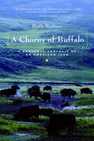 Imagen de archivo de A Chorus of Buffalo: A Personal Portrait of an American Icon a la venta por P. Henley Books