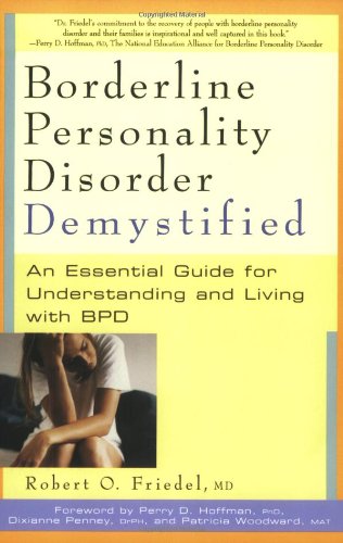 Imagen de archivo de Borderline Personality Disorder Demystified: An Essential Guide for Understanding and Living with BPD a la venta por Gulf Coast Books