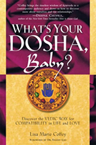 Beispielbild fr What's Your Dosha, Baby?: Discover the Vedic Way for Compatibility in Life and Love zum Verkauf von Orion Tech