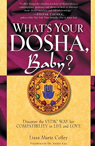 Stock image for What's Your Dosha, Baby?: Discover the Vedic Way for Compatibility in Life and Love for sale by Orion Tech