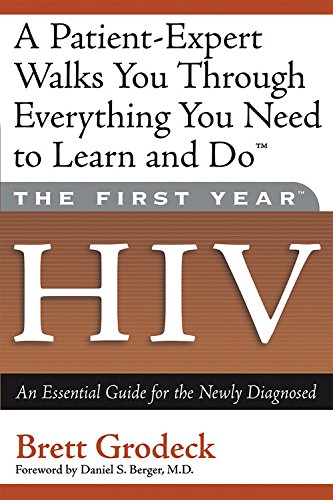 9781569244906: The First Year - HIV: An Essential Guide for the Newly Diagnosed (The First Year Series)
