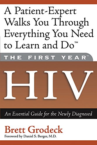 9781569244906: The First Year--HIV: An Essential Guide for the Newly Diagnosed