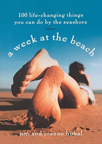 Beispielbild fr Week at the Beach: 100 Life-changing Things You Can Do at the Seashore zum Verkauf von medimops